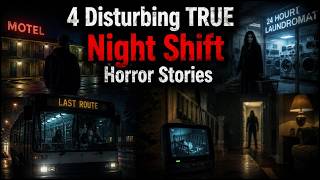 4 Disturbing TRUE Night Shift Horror Stories