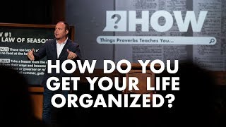 Proverbs #7 - How do you get your life organized? Net Worth