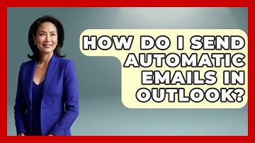 How Do I Send Automatic Emails In Outlook? - TheEmailToolbox.com