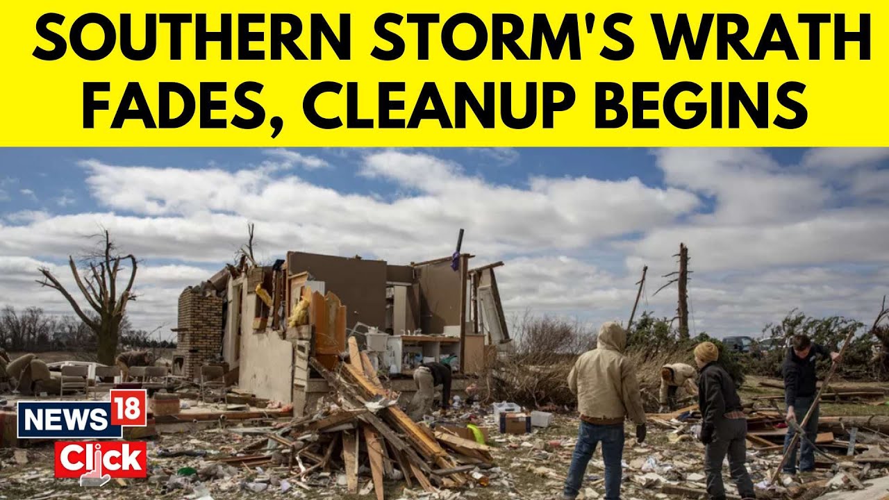 US Tornado 2024 | Clean-Up Begins After Tornado Kills At Least 32 In ...