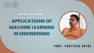 Executive Masters in Applications of Machine Learning in Engineering | Prof. Pratyush Dayal | IITGN