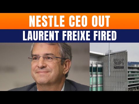 Nestlé CEO Fired | Laurent Freixe Removed Over Undisclosed Relationship | News9