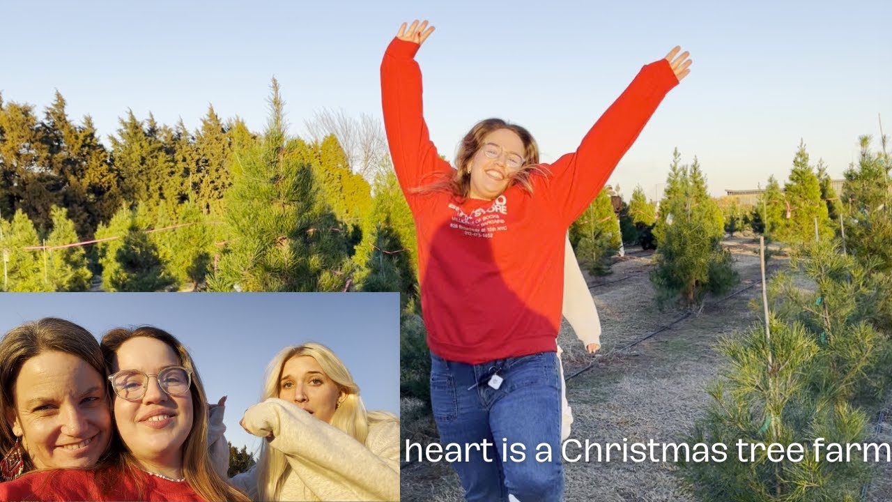 heart is a Christmas tree farm | VLOGMAS DAY 4 - YouTube