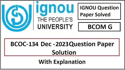 BCOC-134 SOLVED QUESTION PAPER DECEMBER 2023 | IGNOU | BCOMG
