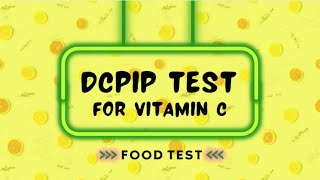 Food Test | DCPIP Test for Vitamin C