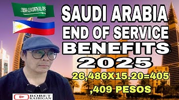 🔴PAANO MAG COMPUTE NG END OF SERVICE BENEFITS  SA SAUDI ARABIA 2025 |BOBET KAIBIGAN