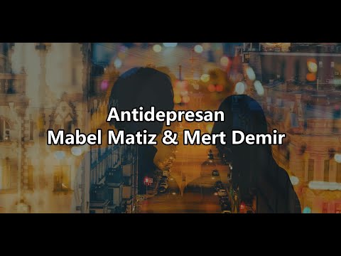 Antidepresan — Mabel Matiz (Sözleri/English lyrics) Yalı Çapkını