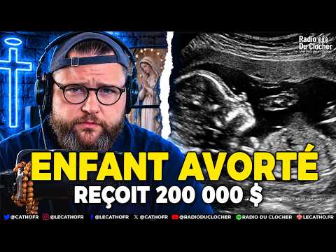 Un enfant avorté obtient 200 000 $ !