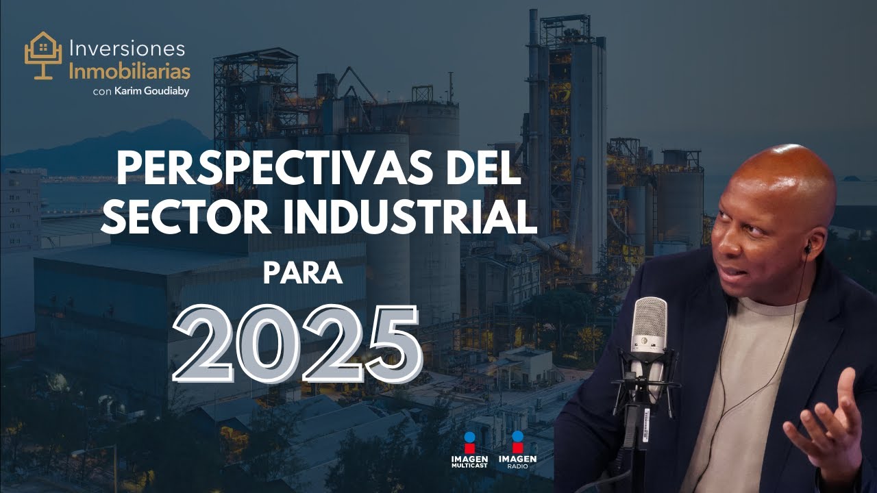 Perspectivas del sector industrial para 2025 en México