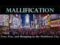 Mallification: Fear, Fun, and Shopping in the Neoliberal City