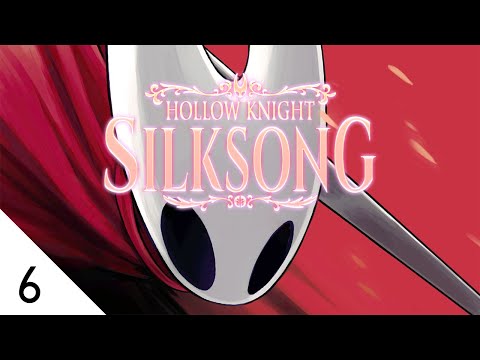 RockLeeSmile Live! - Hollow Knight: Silksong (Part 6)