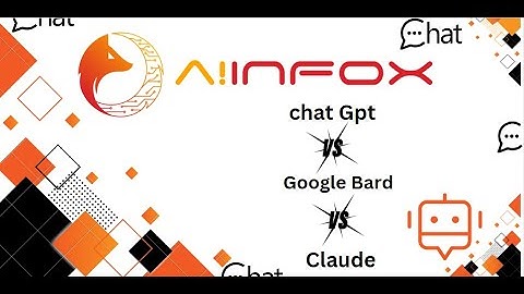 Chat GPT vs Google BARD vs CLAUDE (which is best chatbot)AiINFOX