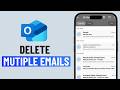How to Delete Multiple Emails in Outlook Android or iPhone