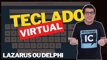 Criando Teclado Virtual com Delphi. Lazarus ou CodeTyphon