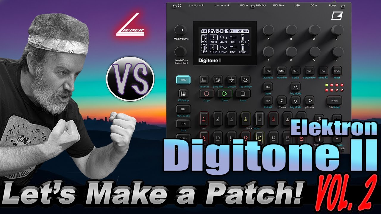 Let's make a Patch VOL. 2! - Elektron Digitone II - February 10th, 8pm ...