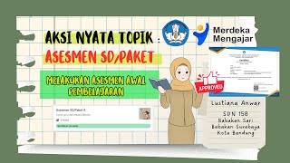 Aksi Nyata PMM Topik Asesmen SD Melakukan Asesmen Awal Pembelajaran (lulus sertifikat)