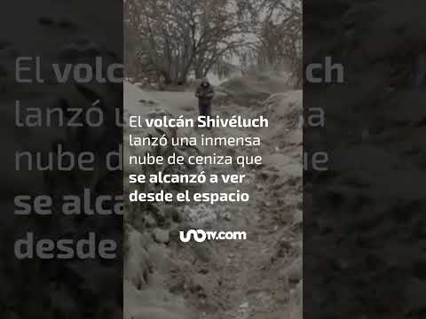 La apocalíptica erupción del Shiveluch: volcán ruso que lanzó una nube que se vio desde el espacio