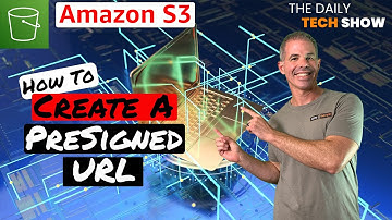 How to create an Amazon S3 Presigned URL in 5 minutes