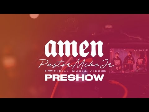 Amen Music Video Preshow | Pastor Mike Jr