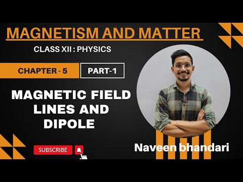 Magnetism and matter 01 | Properties of magnetic field lines and ...