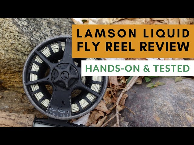 Waterworks Lamson Liquid Fly Reel Review 