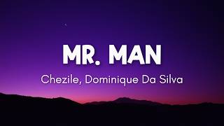 Chezile, Dominique Da Silva  - Mr. Man (Lyrics)