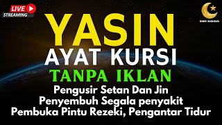 AYAT KURSI DAN YASIN PENGUSIR JIN, SETAN/MAHKLUK HALUS, OBAT SUSAH TIDUR, PENENANG HATI \u0026 PIKIRAN