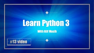 13th video Python Escape Character or Escape Sequence using Jupyter Notebook by Atif Masih