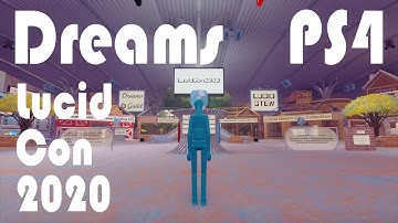 Dreams PS4 - LucidCon is on!