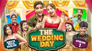 The Wedding Day || Rishta Pkka Samjhe || Episode 1 || Tejasvi Bachani The Wedding Day || Rishta Pkka Samjhe || Episode 1 || Tejasvi Bachani