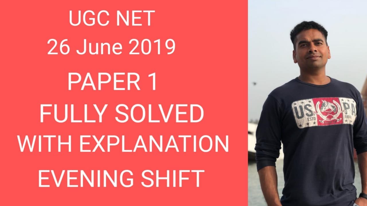 26 JUNE 2019 PAPER 1 FULLY SOLVED UGC NET
