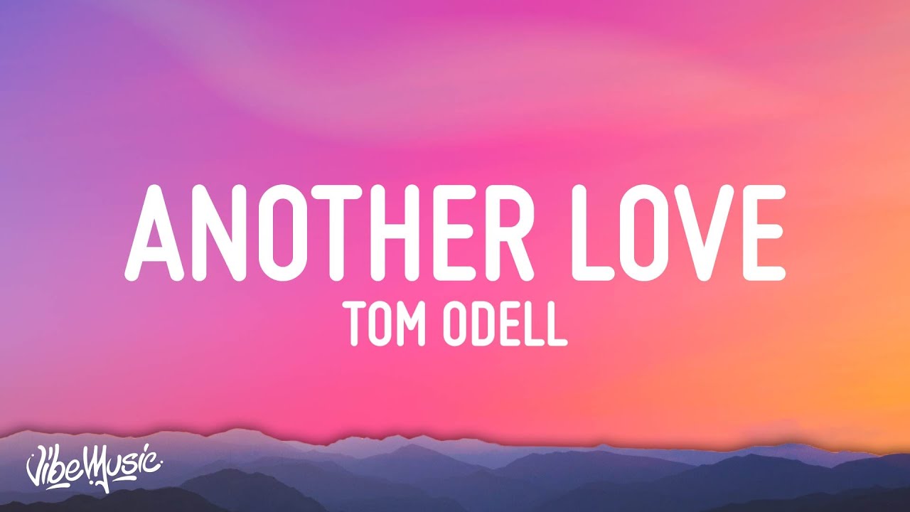 Tom Odell - Another Love (Lyrics/Letra) 🎶 