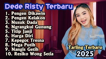 PENGEN DIKAWIN DEDE RISTY PENGEN KELAKON GANJENE PANTURA TERBARU 2025 TARLING FULL ALBUM