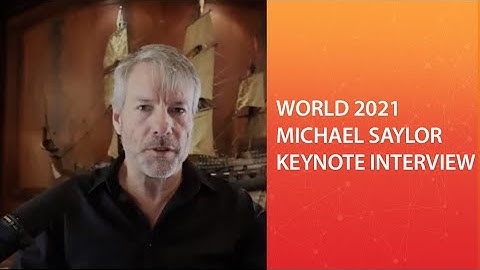 MicroStrategy 2021 CEO Keynote with Michael Saylor