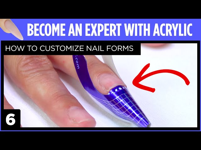 Customizing Nail Forms for Beginners  Become an Expert with Acrylic 