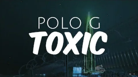 Polo G - Toxic (Lyrics)