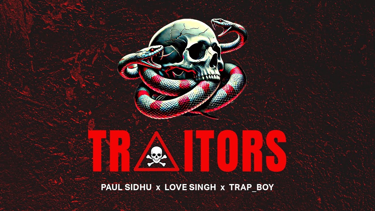 Traitors (Official Audio) Paul Sidhu | Love Singh | Prod. Trap_Boy | Latest Punjabi song 2025