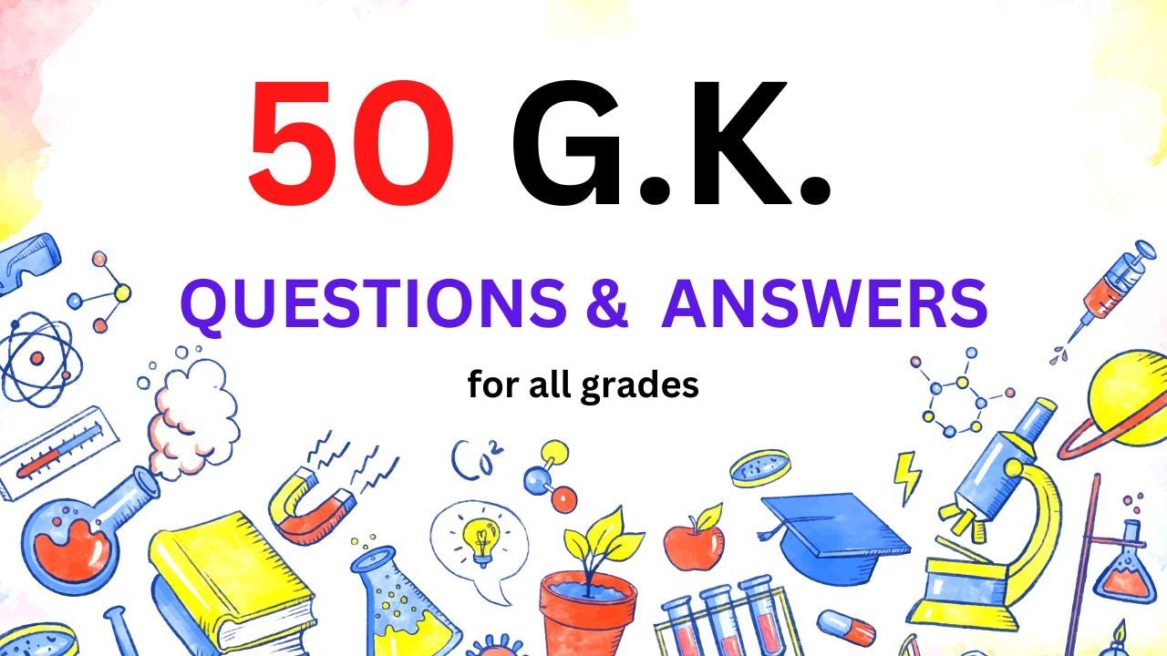 Latest 50 (GK) General Knowledge Questions and answers for Kids ...