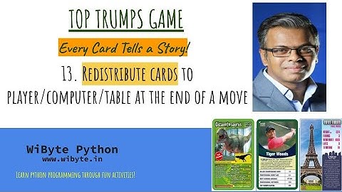 13. Top Trumps Game: Redistribute the cards to the player/computer/table at the end of a move