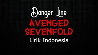Avenged Sevenfold - Danger Line || LIRIK INDONESIA
