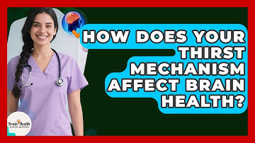 How Does Your Thirst Mechanism Affect Brain Health? - Brain Health Support Network