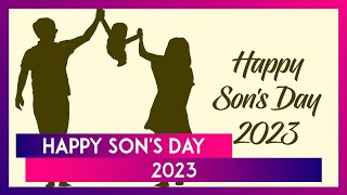 Happy Son s Day 2023 Wishes Quotes Greetings Messages Images Wallpapers To Celebrate the Day