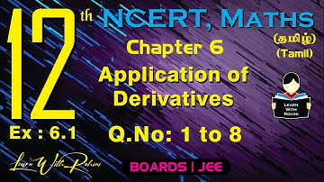 Application of Derivatives | Q.No: 1 to 8 | Ex 6.1| Ch 6 | Class 12 | NCERT | Maths | Tamil