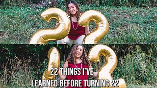 22 THINGS I'VE LEARNED IN 22 YEARS!! | Hannah Rebekah