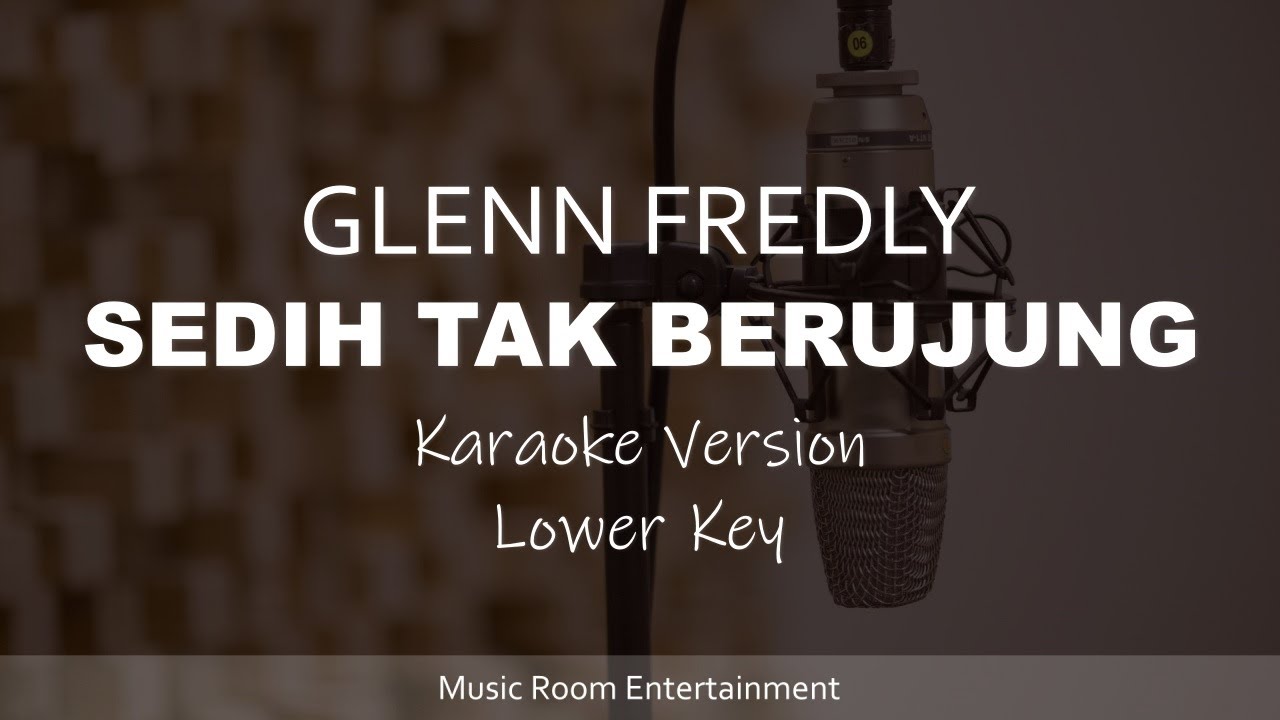 Glenn Fredly - Sedih Tak Berujung (Lower Key) Karaoke Version