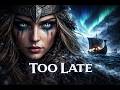 TOO LATE – We Don’t Go Home | Viking War Chant | Norse Mythology Music