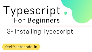 3. Installing Typescript