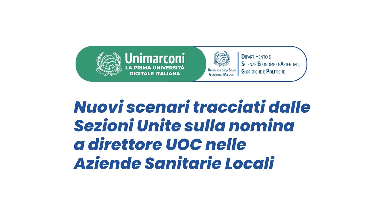 Nuovi scenari tracciati dalle Sezioni Unite sulla nomina a direttore UOC nelle ASL
