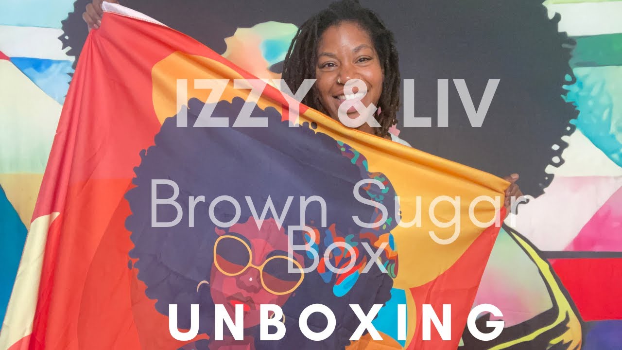 April Izzy & Live Brown Sugar Box Unboxing