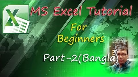 Ms Excel Tutorial for Beginners Part 2 (Bangla) by Biman Barua